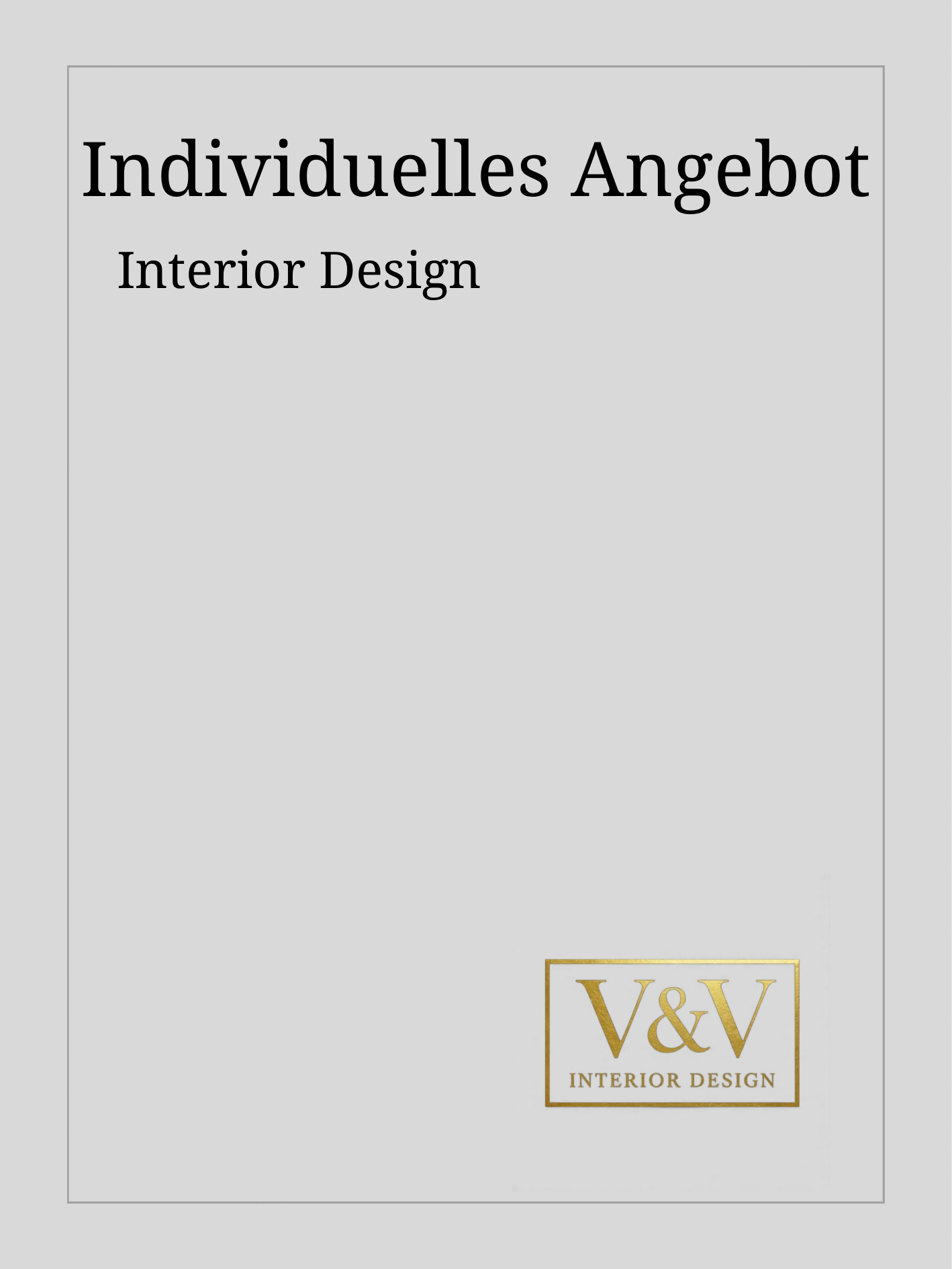 Individuelles Angebot anfragen - V&V INTERIOR DESIGN
